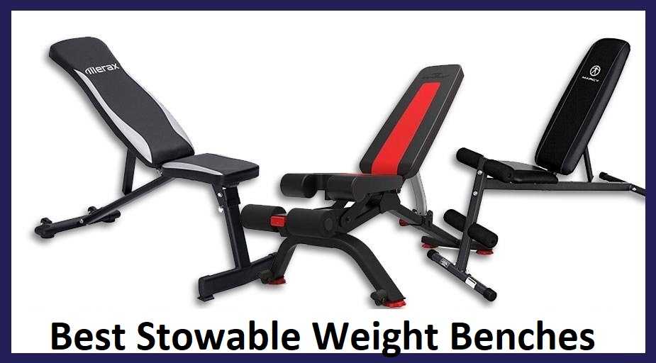 8 Best Stowable Weight Benches 2021